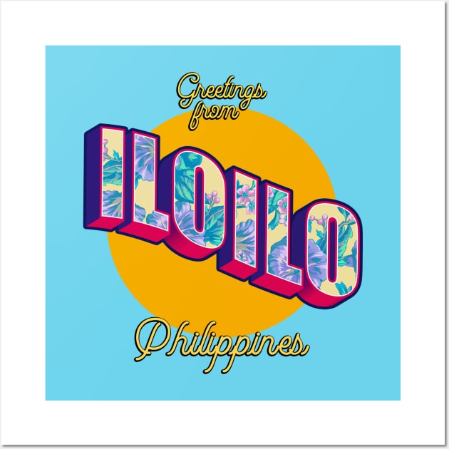 Greetings from ILOILO Philippines! Wall Art by pinoytee